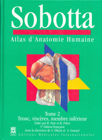 Atlas d'anatomie humaine, volume 2 : tronc, viscères et membres inferieurs