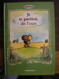 Je te guérirai, dit l'ours