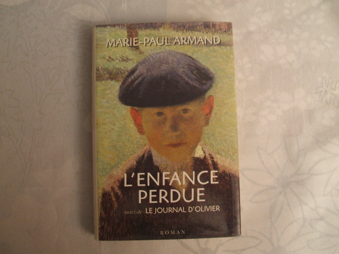 L'enfance perdue. suivi de Le journal d'Olivier