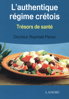L'authentique régime crétois: Trésors de santé
