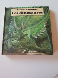 Animaux d'autrefois. Les dinosaures