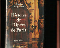 Histoire de l'Opéra de Paris: Un siècle au palais Garnier, 1875-1980