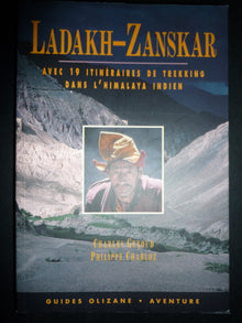 Ladakh-Zanskar: Espace et lumières des hautes vallées avec 19 itinéraires de trekking