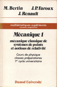 Mécanique 1 : Mécanique classique de systèmes de points et notions de relativité - Mathématiques supérieures