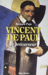 Vincent de Paul, le précurseur
