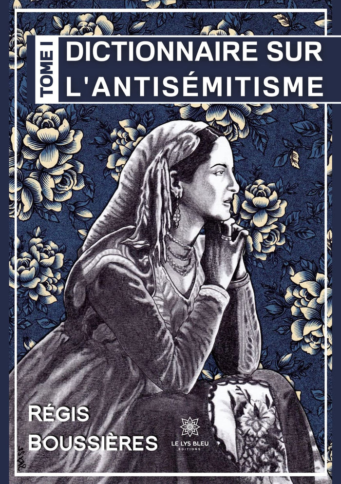 Dictionnaire sur l’antisémitisme Tome I