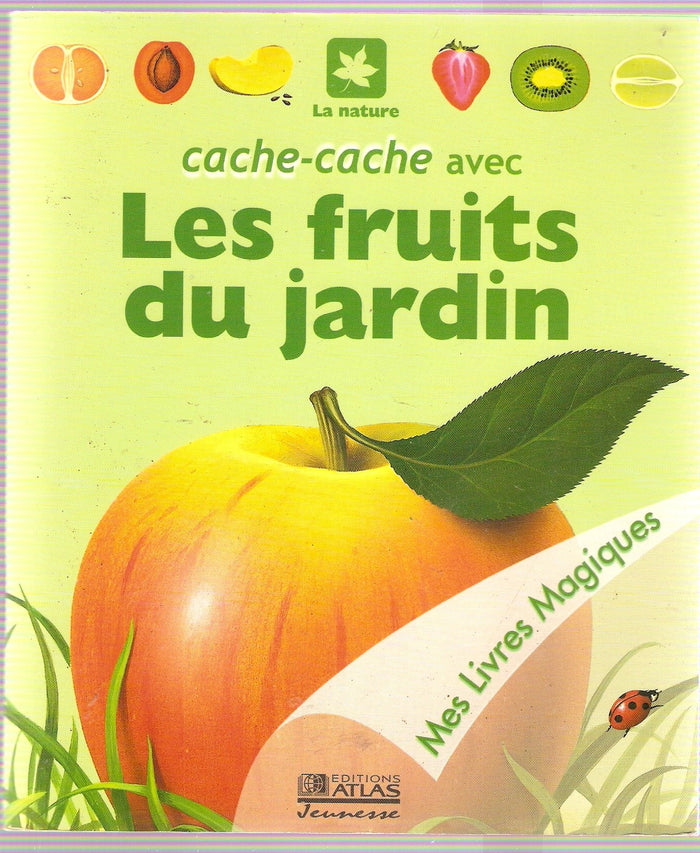 Cache-cache avec les fruits du jardin (Mes livres magiques)