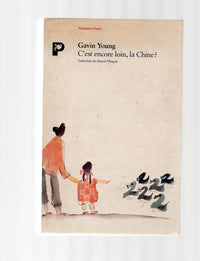 C'EST ENCORE LOIN LA CHINE