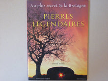 Au plus secret de la Bretagne : Pierres légendaires