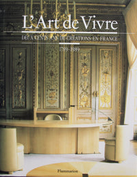 ART DE VIVRE 1789 - 1989 DEUX CENTS ANS DE CREATION EN FRANCE