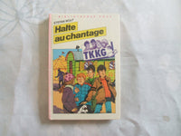 Halte au chantage : Série T. K. K. G. : Collection : Bibliothèque rose cartonnée