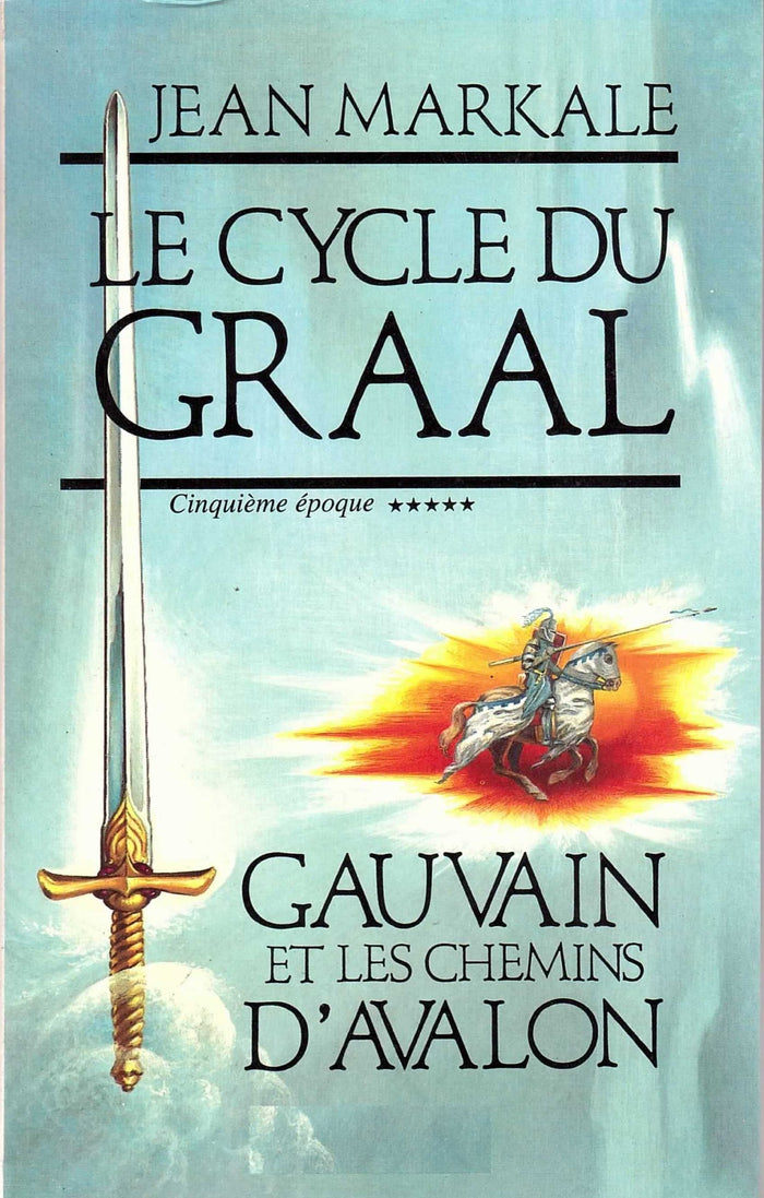 Le Cycle du Graal : Gauvain et les Chemins d'Avalon