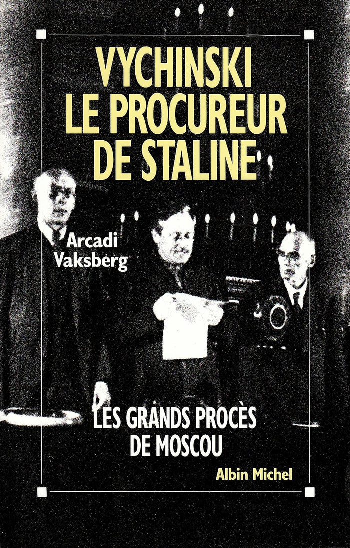 Vychinski, le procureur de Staline