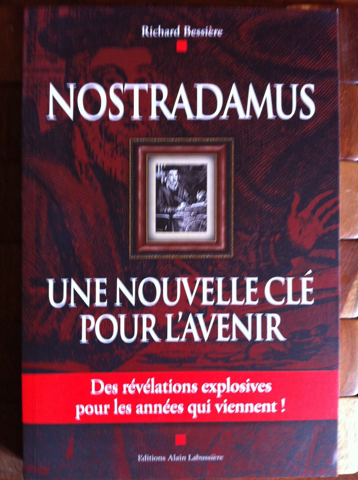 Nostradamus - Une nouvelle clé pour l'avenir