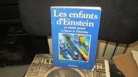 Les Enfants D'Einstein. La Relativite Generale A L'Epreuve De L'Observation