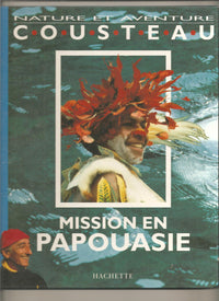 Les secrets de la Papouasie: Nouvelle-Guinée