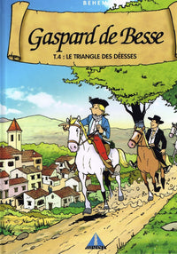Gaspard de Besse - T.4 : le Triangle des Déesses