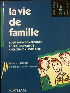 La Vie De Famille. Pour Enfin Comprendre Ce Que Les Parents Cherchent A Nous Dire