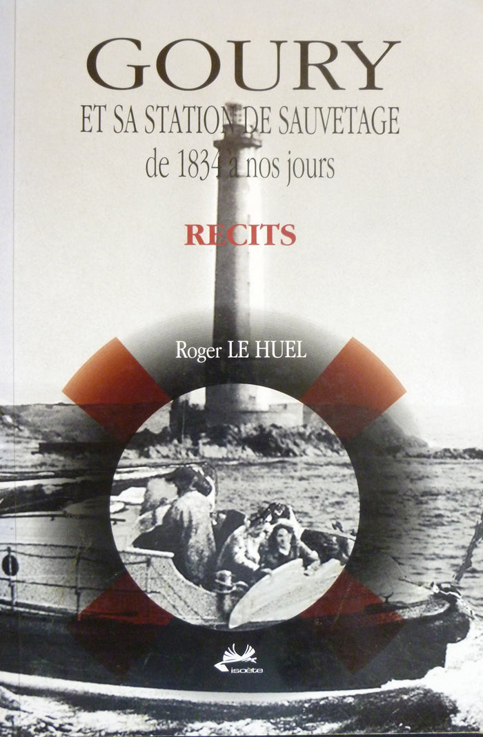 Goury et sa station de sauvetage de 1834 à nos jours