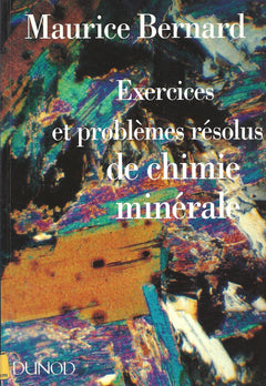 Exercices et problèmes résolus de chimie minérale