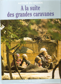 A la suite des grandes caravanes