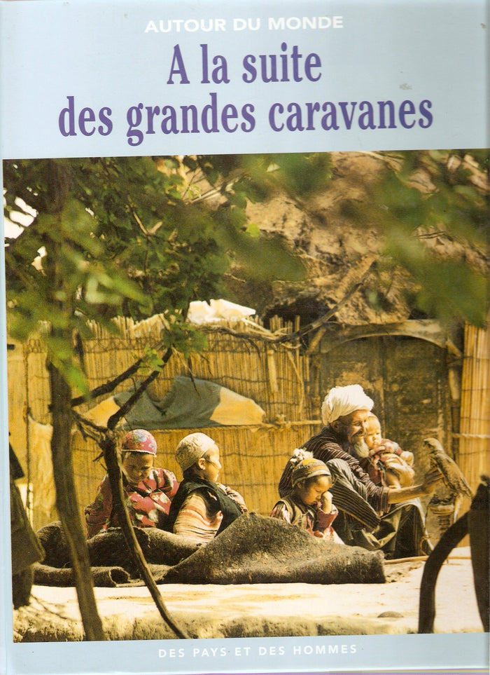 A la suite des grandes caravanes