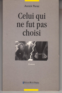 Celui qui ne fut pas choisi