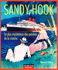 Sandy-Hook: Le plus mystérieux des peintres de la marine