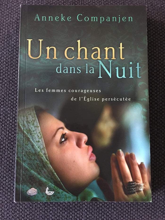 Un chant dans la nuit : les femmes courageuses de l'Eglise persécutée