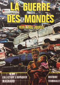 La Guerre Des Mondes: 1939 A Nos Jours : Classe De Terminales