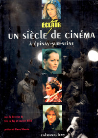 Eclair: Un siècle de cinéma à Epinay-sur-Seine