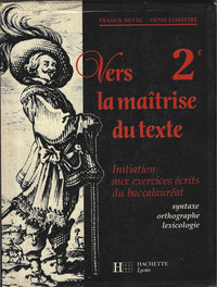Vers la maîtrise du texte en 2nde