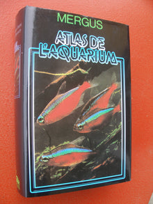 Mergus Atlas de l'aquarium - Tome 1