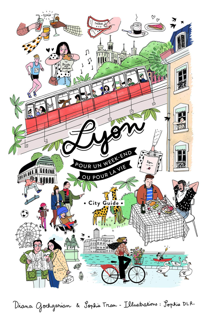 Lyon pour un week-end ou pour la vie