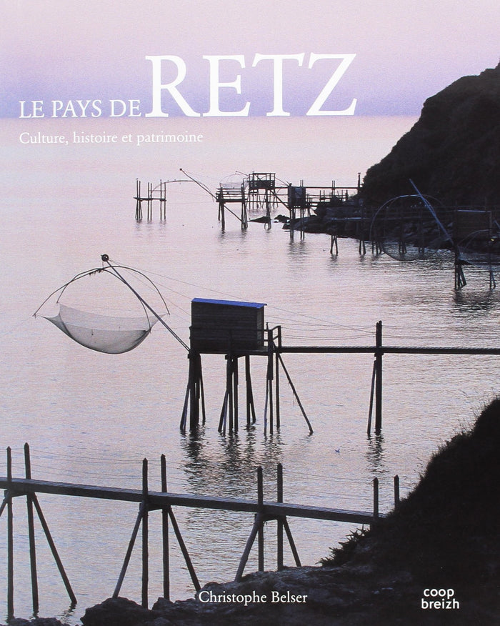 Le pays de Retz - culture, histoire et patrimoine