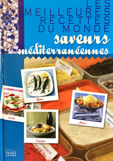 Les meilleures recettes du monde - Saveurs méditerranéennes