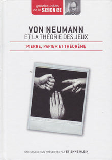 Von Neumann et la théorie des jeux. Pierre, papier et théorème