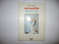 L'ostéopathie, une technique pour libérer la vie