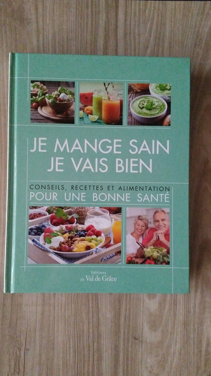 Je mange sain, je vais bien