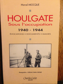 Houlgate Sous L'Occupation 1940-1944