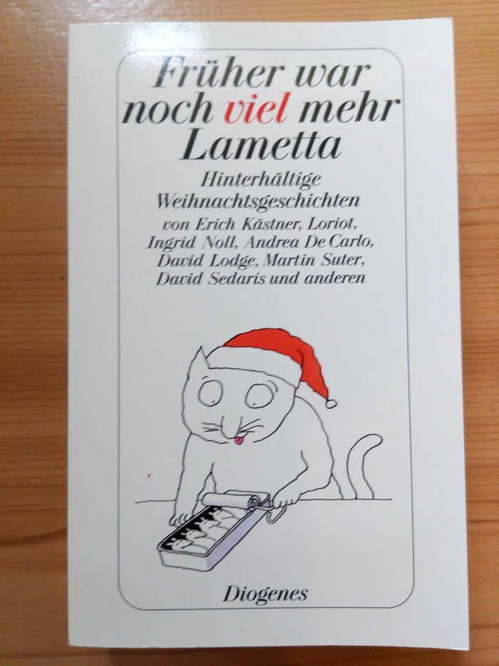 Früher war noch viel mehr Lametta: Hinterhältige Weihnachtsgeschichten