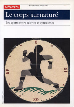 Le corps surnaturé. Les Sports entre science et conscience