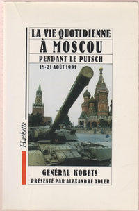 La vie quotidienne à Moscou pendant le putsch, 18-21 août 1991