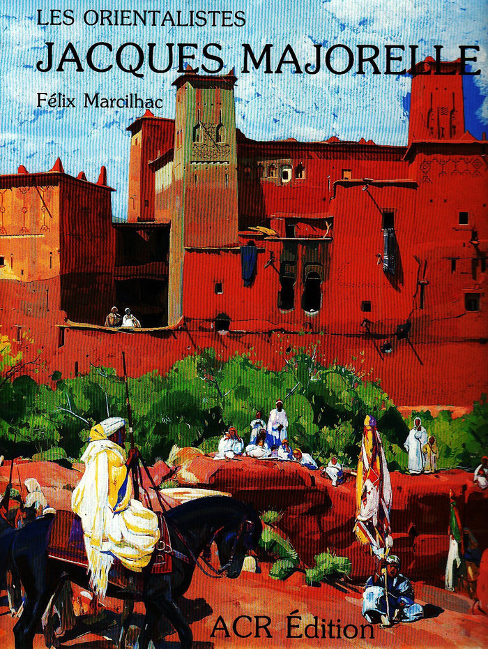 Les orientalistes Jacques Majorelle