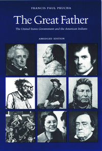 The Great Father: The United States Government and the American Indians