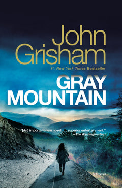 Gray Mountain: A Novel.