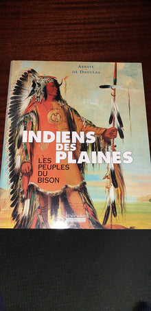 Indiens des plaines, les peuples du bison