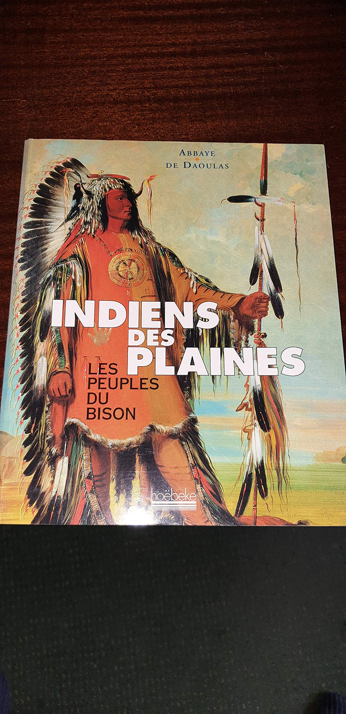 Indiens des plaines, les peuples du bison
