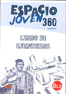 Espacio Joven 360 B1.2, LIBRO DE EJERCICIOS