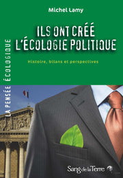 Ils ont créé l'écologie politique
